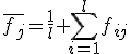 \overline{f_j}=\frac1l \sum_{i=1}^{l}f_{ij}
