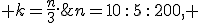 n=10\,:\,5\,:\,200, \;\; k=\frac{n}{3}.