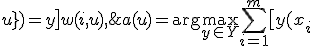 a(u) = \mathrm{arg}\max_{y\in Y} \sum_{i=1}^m \bigl[ y(x_{i; u})=y \bigr] w(i,u),