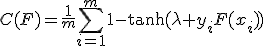 C(F)=\frac{1}{m}\sum^{m}_{i=1}{1-\tanh(\lambda y_iF(x_i))}