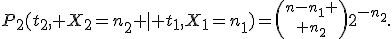 P_2(t_2, X_2=n_2 \mid t_1,X_1=n_1)={n-n_1 \choose n_2}2^{-n_2}.