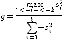g=\frac{\max_{1\le i \le k}s_i^2}{\sum_{i=1}^k s_i^2}