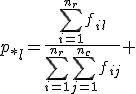 p_{*l}=\frac{\sum_{i=1}^{n_r}f_{il}}{\sum_{i=1}^{n_r}\sum_{j=1}^{n_c}f_{ij}} 