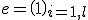 $e = \(1\)_{i=1,l}$