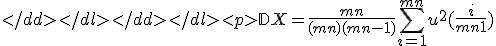 
\mathbb{D}X = 
\frac{mn}{(m + n)(m + n - 1)} 
\sum_{i = 1}^{m + n} u^2( \frac{i}{m + n + 1} )
