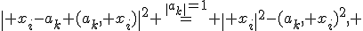 \| x_i-a_k (a_k, x_i)\|^2 \stackrel{\|a_k\|=1}{=} \| x_i\|^2-(a_k, x_i)^2, 