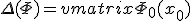 \Delta(\Phi) = \begin{vmatrix} \Phi_0(x_0) & \Phi_1(x_0) & \cdots & \Phi_n(x_0) \\\Phi_0(x_1) & \Phi_1(x_1) & \cdots & \Phi_n(x_1)\\ \hdotsfor{4}  \\\Phi_0(x_n) & \Phi_1(x_n) & \cdots & \Phi_n(x_n)\end{vmatrix}