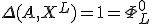 \Delta(A,X^L) = 1 = \Phi^0_L