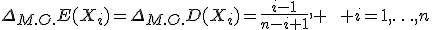 \Delta_{M.O.}E(X_i)=\Delta_{M.O.}D(X_i)=\frac{i-1}{n-i+1}, \qquad i=1,\ldots,n