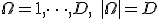 \Omega = {1, \dots, D}, \quad |\Omega| = D