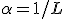 \alpha=1/L
