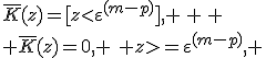 \bar{K}(z)=[z<\varepsilon^{(m-p)}], \, \, \\ \bar{K}(z)=0, \,\, z>=\varepsilon^{(m-p)}, 