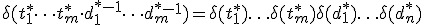 \delta (t_1^* \cdots t_m^* \cdot d_1^{* - 1} \cdots d_m^{* - 1} ) = \delta (t_1^* ) + \ldots + \delta (t_m^*) + \delta (d_1^*) + \ldots + \delta (d_n^*)