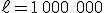 \ell = 1\,000\ 000