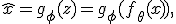 \hat{x} = g_\phi(z) = g_\phi(f_\theta(x)),