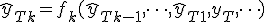 \hat{y}_{T+k} = f_k(\hat{y}_{T+k-1}, \dots, \hat{y}_{T+1}, y_T, \dots)