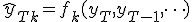 \hat{y}_{T+k} = f_k(y_T, y_{T-1}, \dots)