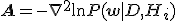 \mathbf{A}=-\nabla^2{\ln}P(\mathbf{w}|D,H_i)