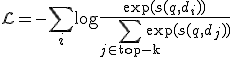 \mathcal{L} = -\sum_{i} \log \frac{\exp(s(q, d_i))}{\sum_{j \in \text{top-k}} \exp(s(q, d_j))}