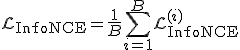 \mathcal{L}_{\text{InfoNCE}} = \frac{1}{B}\sum_{i=1}^B \mathcal{L}_{\text{InfoNCE}}^{(i)}
