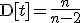 \mathrm{D}[t] = {n \over n - 2}