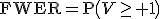 \operator{FWER}=\operator{P}\left(V\geq 1\right)