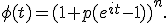 \phi(t)=(1+p(e^{it}-1))^n.