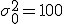 \sigma^2_0 = 100