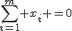 \sum_{i=1}^m x_i =0 