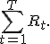 \sum_{t=1}^{T}R_t.