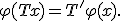 
\varphi(Tx)
=
T'\varphi(x).
