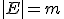 |E| = m