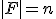 |F|=n
