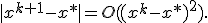 |x^{k+1}-x*|=O((x^k-x*)^2).