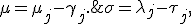 \sigma = \lambda_j - \tau_j, \; \mu = \mu_j - \gamma_j. 