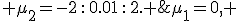 \mu_1=0, \;\; \mu_2=-2\,:\,0.01\,:\,2. 