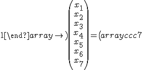 \left( \begin{array}{ccc} 1 & 1 & 1 & 1 & 1 & 1 & 1 \\ \\ 64 & 32 & 16 & 8 & 4 & 2 & 1\\ \\  729  &  243  &  81  &  27  &  9  &  3  &  1 \\ \\ 4096  &  1024  &  256   & 64  &  16  &  4  &  1 \\ \\ 15625  &  3125  &  625  &  125  &  25 &   5  &  1 \\ \\ 46656  &  7776  &  1296  &  216  &  36  &  6  &  1 \\ \\ 117649  &  16807  &  2401 &   343  &  49  &  7  &  1\end{array}\right) \left( \begin{array}{c}x_1 \\ \\ x_2 \\ \\ x_3 \\ \\ x_4 \\ \\ x_5 \\ \\ x_6 \\ \\ x_7 \end{array}\right) = \left( \begin{array}{ccc}7  &  4  &  28  &  3 \\ \\ 127  &  85  &  769  &  42 \\ \\ 1093  &  820  &  7108  &  273 \\ \\ 5461  &  4369  &  36409   & 1092 \\ \\ 19531  &  16276  &  131836  &  3255 \\ \\ 55987  &  47989  &  380713  &  7998 \\ \\ 137257 &   120100  &  937924  &  17157 \end{array}\right)