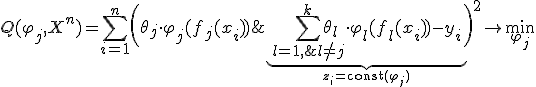  Q(\varphi_j, X^n) = \sum_{i=1}^n \biggl(\theta_j  \cdot \varphi_j(f_j (x_i)) \;+\! \underbrace{\sum_{l=1,\; l \neq j }^k \theta_l \cdot \varphi_l(f_l (x_i)) - y_i}_{z_i = \mathrm{const}(\varphi_j)} \biggr)^2 \rightarrow \min_{\varphi_j}