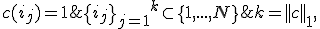 k = ||c||_1,\; {\{i_j\}_{j=1}}^k \subset \{ 1,...,N \}\;: \; c(i_j)=1