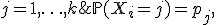 \mathbb{P}(X_i = j) = p_j,\; j=1,\ldots, k