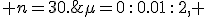 \mu=0\,:\,0.01\,:\,2, \;\; n=30.