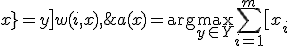 a(x) = \mathrm{arg}\max_{y\in Y} \sum_{i=1}^m \bigl[ x_{i; x}=y \bigr] w(i,x),