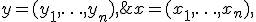 x = (x_1,\ldots,x_n),\; x_i \in \mathbb{R};\;\; y = (y_1,\ldots,y_n),\; y_i \in \mathbb{R}