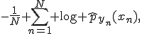 -\frac{1}{N} \sum_{n=1}^{N} \log \hat{p}_{y_n}(x_n),