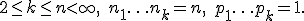 2\le k \le n< \infty, \quad n_1+\ldots+n_k=n, \quad  p_1+ \ldots +p_ k =1.