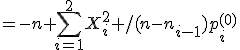 =-n+\sum_{i=1}^2X_i^2 /(n-n_{i-1})p_i^{(0)}