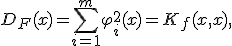 D_F(x)=\sum^{m}_{i=1}\varphi_i^2(x)=K_f(x,x),\;x\in R^n