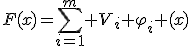 F(x)=\sum^{m}_{i=1} {V_i \varphi_i (x)}