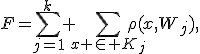 F=\sum_{j=1}^k \sum_{x \in K_j}\rho(x,W_j),