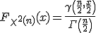 F_{\chi^2(n)}(x) = \frac{\gamma\left({n \over 2}, {x \over 2}\right)}{\Gamma\left({n \over 2}\right)}